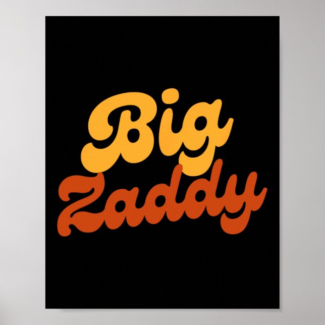 Big Zaddy Vater Daddy Vatervater Day Poster (Vorne)