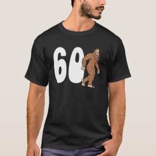 Bigfoot 60th Sixtieth Birthday Sasquatch 60 Year O T-Shirt