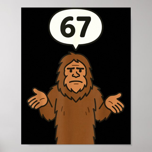 Bigfoot 67 Meme Six Seven Funny Sasquatch  Poster (Vorne)