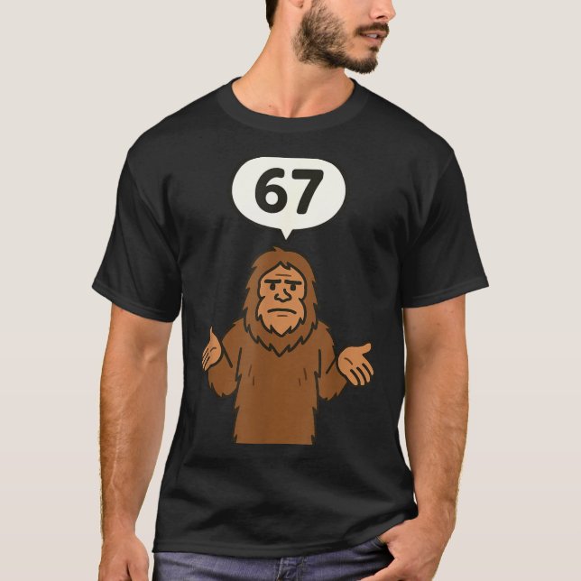 Bigfoot 67 Meme Six Seven Funny Sasquatch  T-Shirt (Vorderseite)