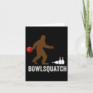 Bigfoot Bowling Gift Sasquatch Gifts Bowler Byll P Karte