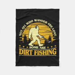 Bigfoot Dirt Fishing Metal Detection Funny Metal D Fleecedecke