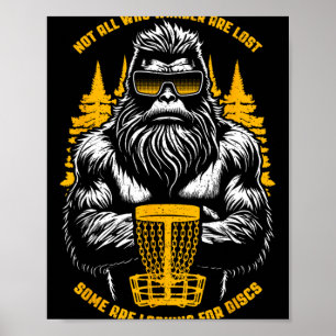Bigfoot Disc Golf Nicht alle, die wandern, sind ve Poster