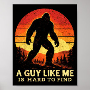 Bigfoot Ein Typ wie er ist schwer zu finden Sasqua Poster