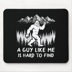 Bigfoot ein Typ wie ist schwer zu finden lustig Sa Mousepad