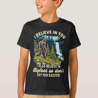 Bigfoot-Fan glaubt auch an Bigfoot, also reg dich T-Shirt