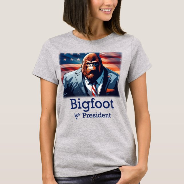 Bigfoot für den Präsidenten T-Shirt (Vorderseite)