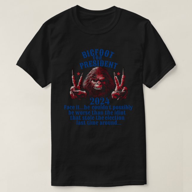 Bigfoot für Präsident 2024 T-Shirt (Design vorne)