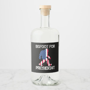 Bigfoot für Präsident Funny Bigfoot Alkoholflaschenetikett