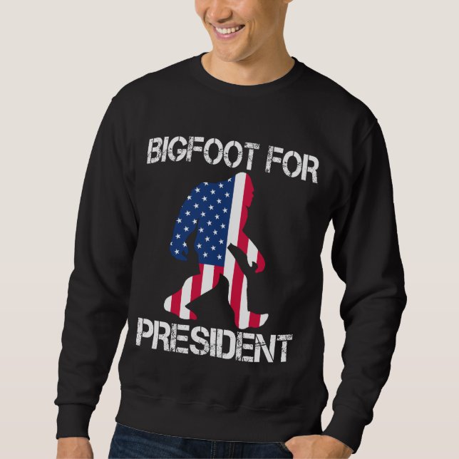 Bigfoot für Präsident Funny Bigfoot Sweatshirt (Vorderseite)