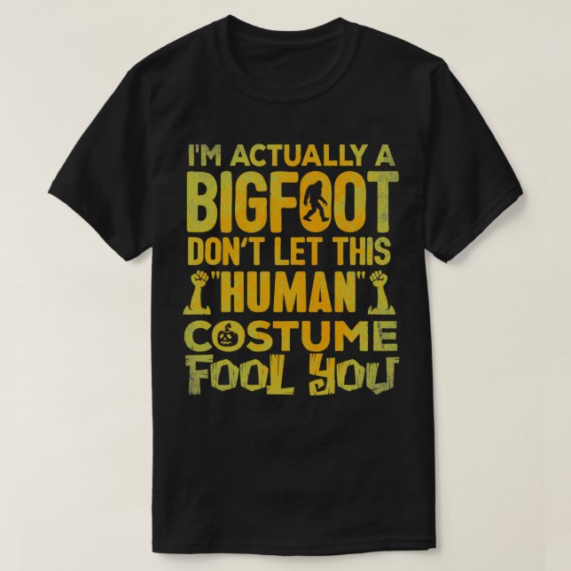 Bigfoot Geschenk menschliche Kostüme Sasquatch Yet T-Shirt (Design vorne)