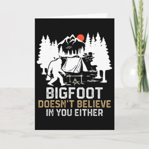 Bigfoot glaubt auch nicht an dich Lustiger Bigfoo Karte