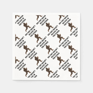 Bigfoot glaubt auch nicht an dich! serviette