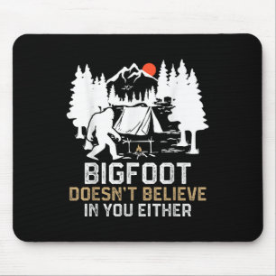 Bigfoot glaubt nicht an dich, entweder an den sonn mousepad