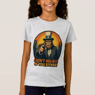 Bigfoot glaubt weder an dich noch an dich T-Shirt