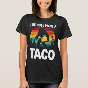 Bigfoot glaubver Will Tacos Sasquatch Cinco De Ma T-Shirt