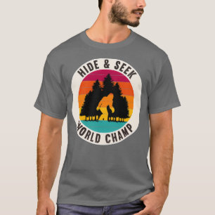 Bigfoot Hide amp Seek World Champ T-Shirt