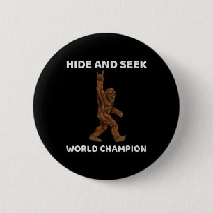 Bigfoot Hide and Seek World Champion Fun Sprichwor Button