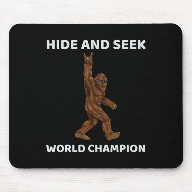 Bigfoot Hide and Seek World Champion Fun Sprichwor Mousepad (Vorne)