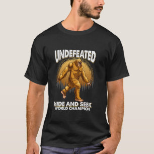 Bigfoot Hide und Seek Champion Unbesiegtes Sasquat T-Shirt