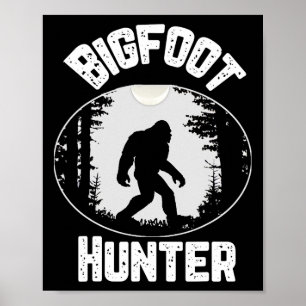 Bigfoot Hunter Sasquatch Funny Spaß Poster
