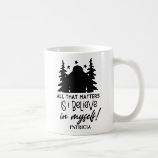 Bigfoot Ich glaube an mich selbst Kaffeetasse