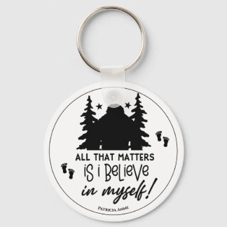 Bigfoot Ich glaube an mich selbst Schlüsselanhänger