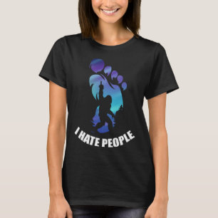 Bigfoot Ich hasse Leute lustig Big Foot Sasquatch  T-Shirt