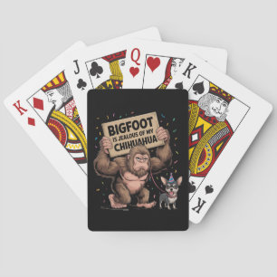 Bigfoot ist eifersüchtig von meinem Chihuahua Spielkarten