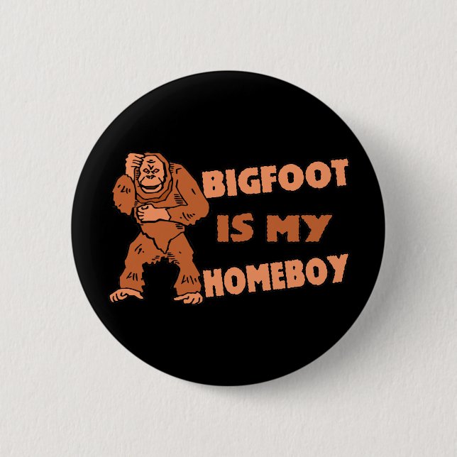 Bigfoot ist mein Homeboy Button (Vorderseite)