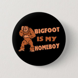 Bigfoot ist mein Homeboy Button
