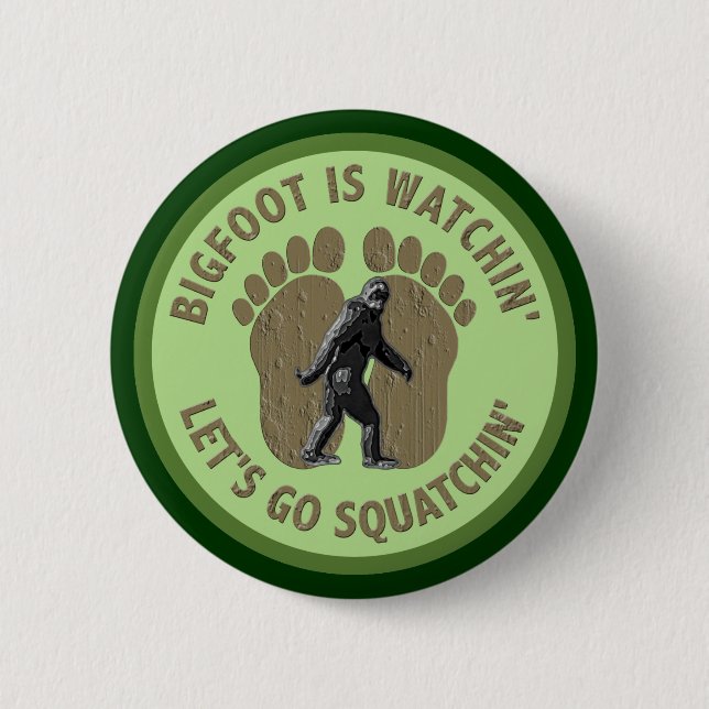 Bigfoot ist Watchin, das uns gelassen wird, gehen Button (Vorderseite)