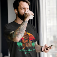 Bigfoot Morning Coffee Kacke mich lustig