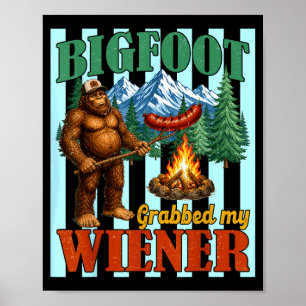 Bigfoot nahm Wiener lustiger Sasquatch-Witz Männer Poster