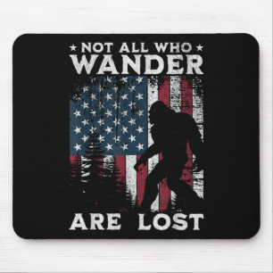 Bigfoot Nicht alle, die wandern, sind verloren Sas Mousepad