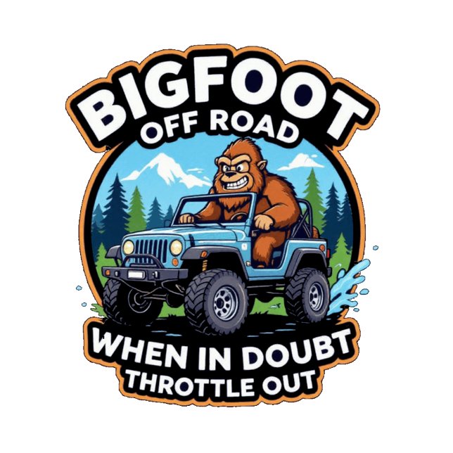 Bigfoot Off Road When In Doubt Throttle Out T-Shirt (Von Creator hochgeladen)