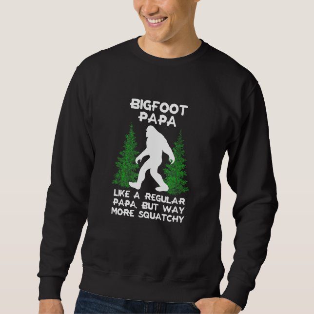 Bigfoot Papa Funny Sasquatch Geschenkhemd Sweatshirt (Vorderseite)