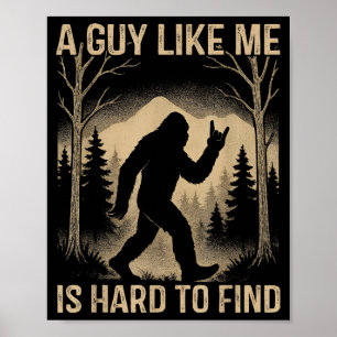 Bigfoot Retro Sasquatch Ein Typ wie ich ist schwer Poster