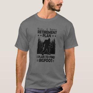 Bigfoot Ruhestand Sprichwort Funny Sasquatch Sil T-Shirt