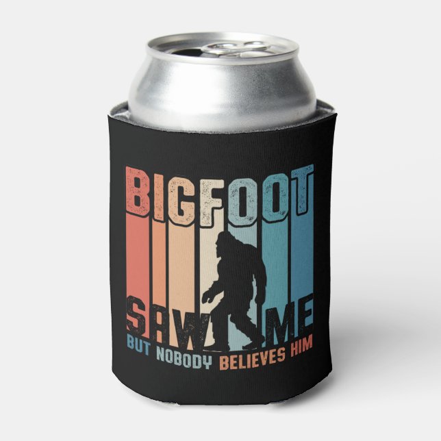 Bigfoot sah mich, aber niemand glaubt ihm dosenkühler (Kanne Vorderseite)