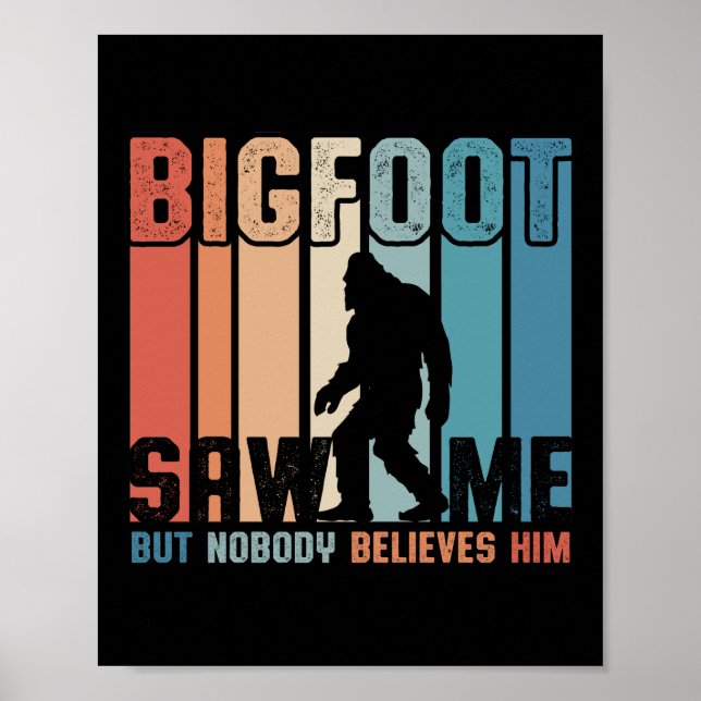 Bigfoot sah mich, aber niemand glaubt ihm poster (Vorne)