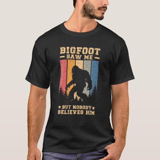 Bigfoot sah mich, aber niemand glaubt ihm, Retro D T-Shirt (Vorderseite)