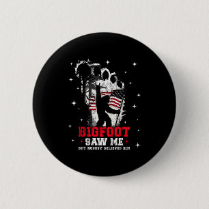 Bigfoot sah mich, aber niemand glaubt ihm Wald Hik Button