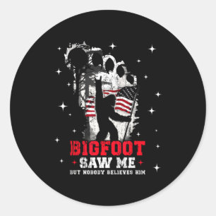 Bigfoot sah mich, aber niemand glaubt ihm Wald Hik Runder Aufkleber