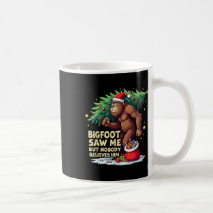 Bigfoot sah mich, aber niemand glaubt ihm Weihnach Kaffeetasse