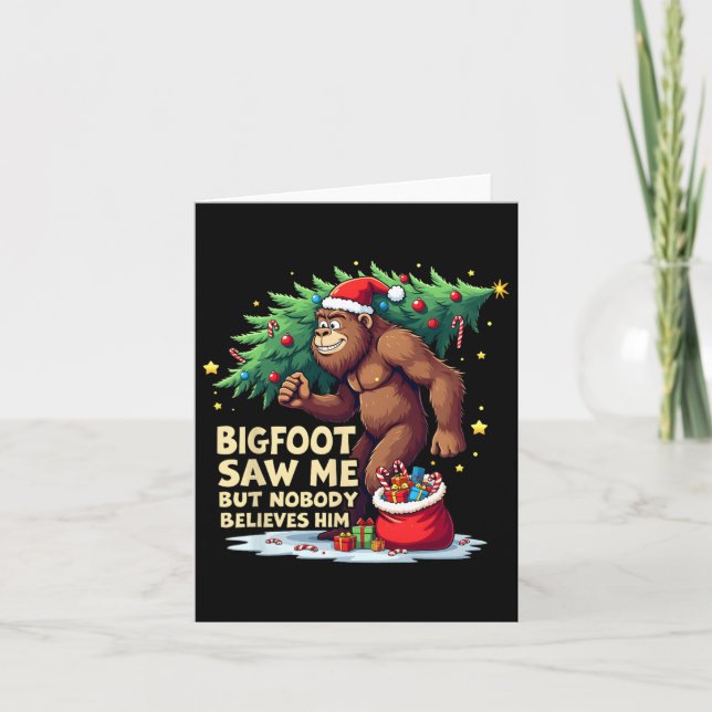Bigfoot sah mich, aber niemand glaubt ihm Weihnach Karte (Vorderseite)