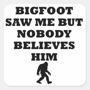 Bigfoot sah mich quadratischer aufkleber