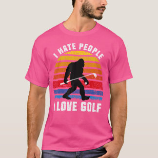 Bigfoot Sasquatch I Hate People I Love Golf Funny T-Shirt