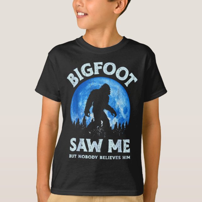 Bigfoot Saw Me But Nobody Believes Him Funny Sasqu T-Shirt (Vorderseite)