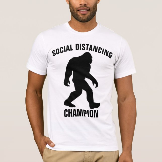 BIGFOOT SOCIAL DISTANCING CHAMPION Funny T - Shirt (Vorderseite)